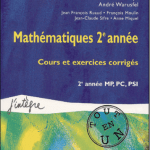 Livre Mathématiques 2ème année MP PC PSI Cours et exercices corrigés PDF
