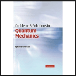 problems and solutions in quantum mechanics by kyriakos tamvakis pdf