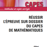 Livre Réussir lépreuve sur dossier du Capes de Mathématiques pdf