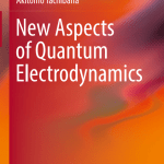 New Aspects of Quantum Electrodynamics pdf