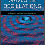 Waves and Oscillations A Prelude to Quantum Mechanics pdf