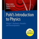 Pohl’s Introduction to Physics Volume 1