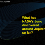 What has NASAs Juno discovered around Jupiter so far