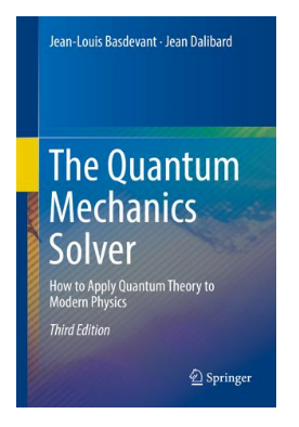The Quantum Mechanics Solver How to Apply Quantum Theory to Modern Physics pdf