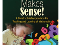 Math makes sense a constructivist approach to the teaching and learning of mathematics