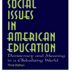 Book Critical social issues in American education democracy and meaning in a globalizing world