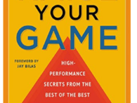 Raise Your Game High Performance Secrets from the Best of the Best