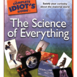 The Complete Idiots Guide to the Science of Everything