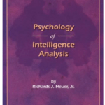 Book Psychology of Intelligence Analysis by Richards J Heuer