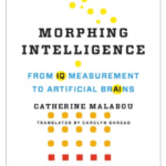 Book Morphing Intelligence From IQ Measurement to Artificial Brains