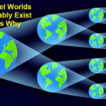 Parallel Worlds Probably Exist Here’s Why 3 Parallel Worlds Probably Exist