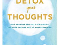 Book Detox Your Thoughts Quit Negative Self Talk for Good and Discover the Life Youve Always Wanted by Andrea Bonior