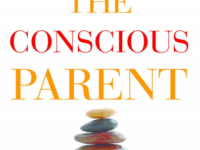 Book The Conscious Parent Transforming Ourselves Empowering Our Children