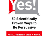 Book Yes 50 Scientifically Proven Ways to Be Persuasive by Noah J Goldstein
