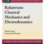 Book Relativistic Classical Mechanics and Electrodynamics by Martin Land