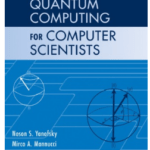 Book Quantum computing for computer scientists by Noson S Yanofsky pdf