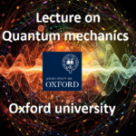 Lecture Quantum mechanics oxford university