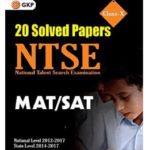 NTSE 20 Solved Papers SAT MAT National Level 2012 2017 State Level 2014 2017 G K Publications