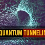 Is Quantum Tunneling the Key to Life and existence of the Universe