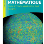 Livre Notre univers mathématique En quête de la nature ultime du Réel de Max Tegmark