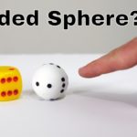 A Sphere With Six Sides How Does a Spherical D6 Dice Work