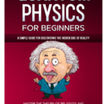 Book QUANTUM PHYSICS FOR BEGINNERS A Simple Guide for Discovering the Hidden Side of Reality by James Fradkov