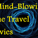 6 Mind Blowing Time Travel Movies