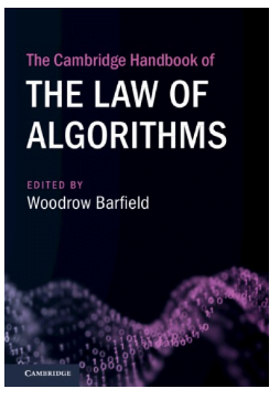 Book The Cambridge Handbook Of The Law Of Algorithms by Woodrow Barfield