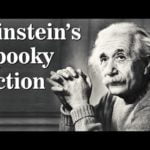 What did Einstein mean by Spooky Action at a Distance
