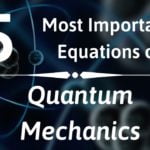 5 Most Important Equations of Quantum Mechanics