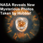 NASA Reveals New Mysterious Photos Taken by Hubble