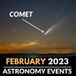 Dont Miss These Astronomy Events In February 2023