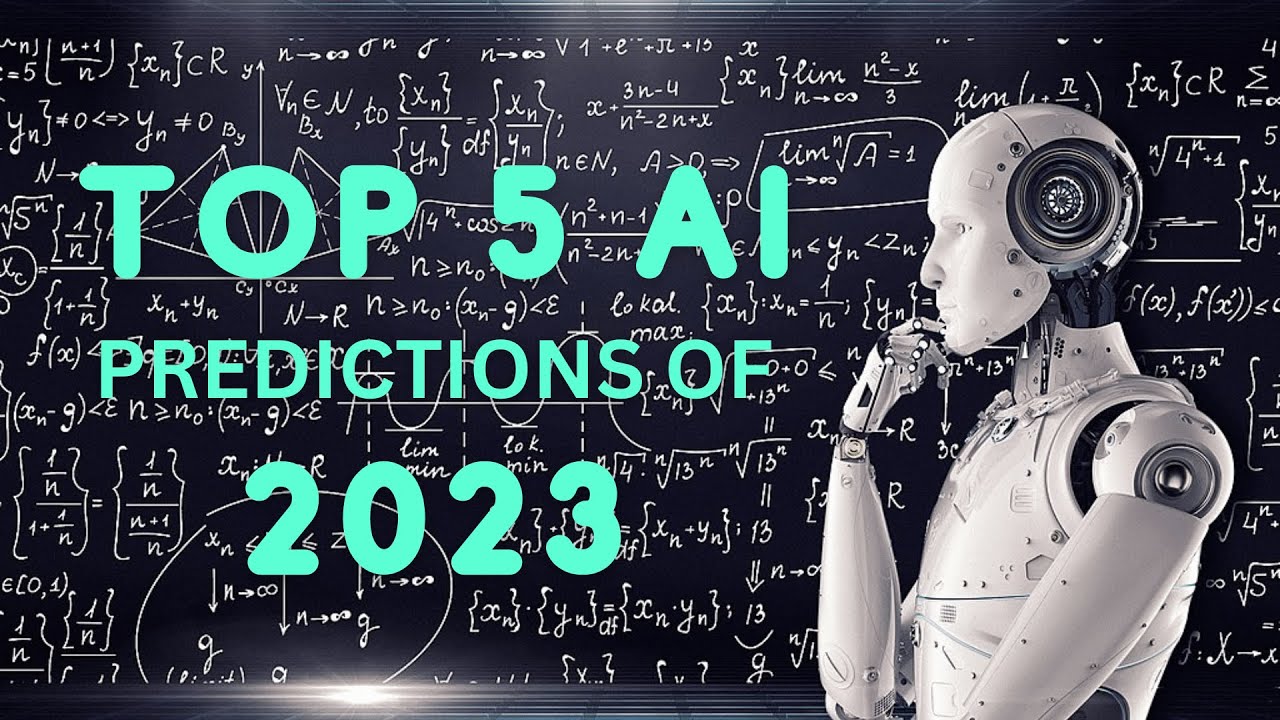 Top 5 AI Predictions for 2023